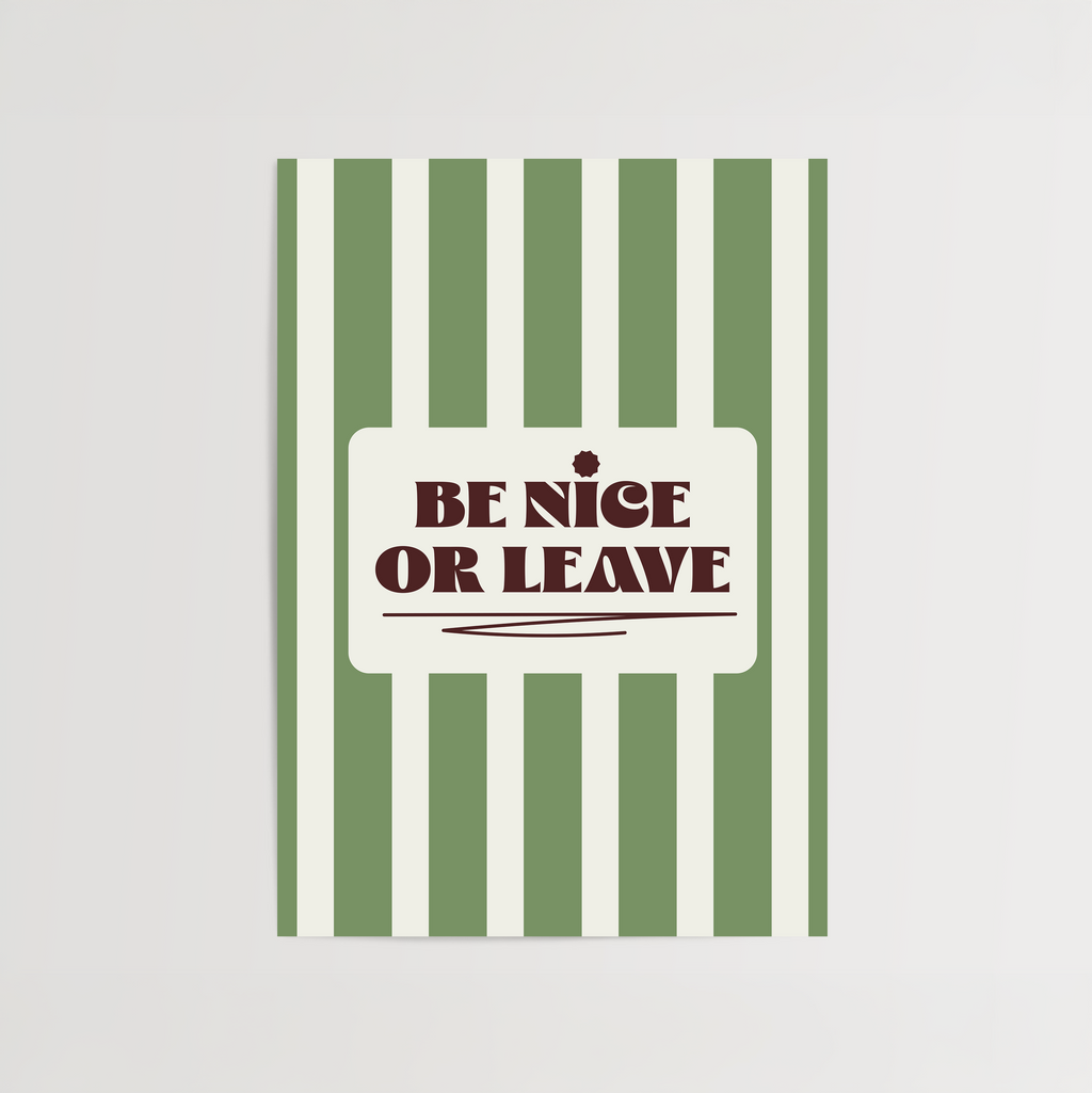 Be Nice Or Leave Print